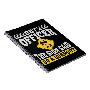 But Officer The Sign Said Do A Burnout Funny Car Notebook