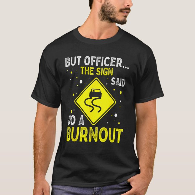 But Officer The Sign Said Hilarious Funny Father's T-Shirt (Front)