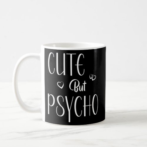 But Psycho Coffee Mug