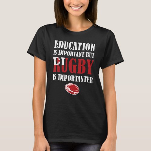 But Rugby Is Importanter Tonga Rugby T_Shirt