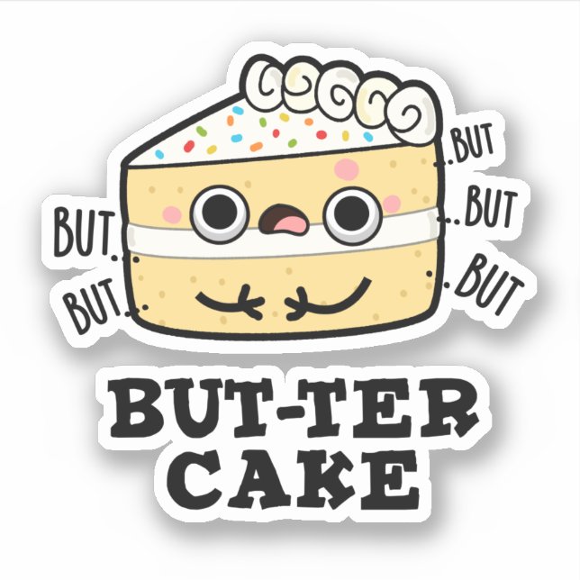 But-ter Cake Funny Butter Pun  Sticker (Front)