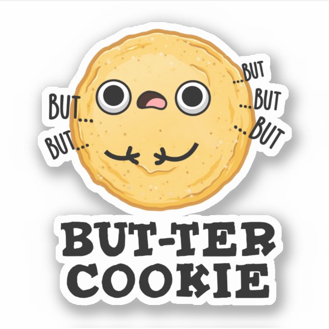 But-ter Cookie Funny Food Pun Sticker (Front)