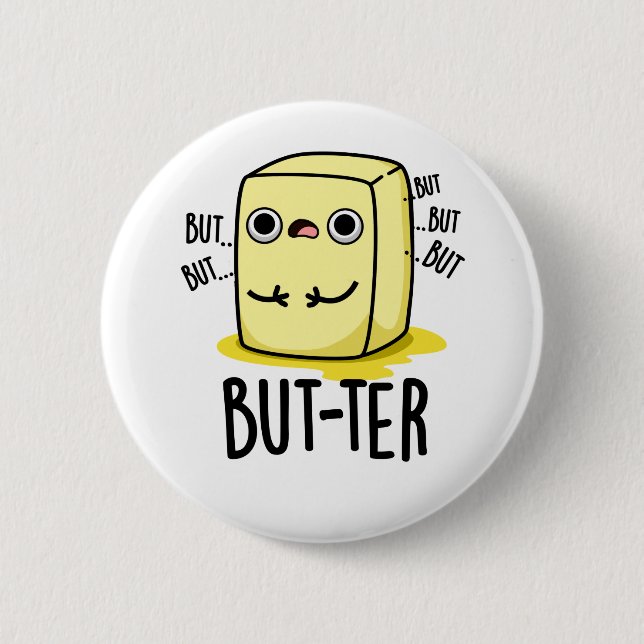 But-ter Funny Butter Pun  Button (Front)
