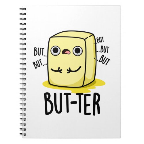 But_ter Funny Butter Pun  Notebook