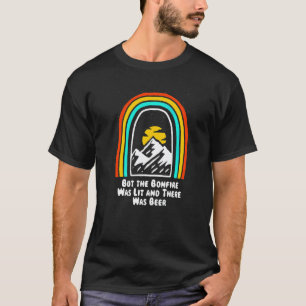 But The Bonfire Was Lit Camping Hiking Camper Hike T-Shirt