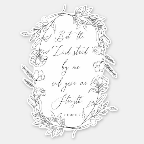 But the Lord Stood by Me Bible Verse with Wreath Sticker