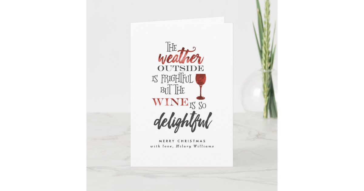 But The Wine Is So Delightful Christmas Holiday Card Zazzle Com