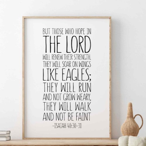 But Those Who Hope In The Lord Isaiah 4030_31 Poster