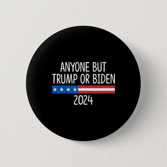 But Trump Or Biden 2024 -  Button (Front)
