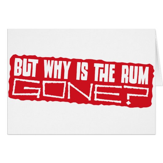 But why is the rum gone? cards (Front Horizontal)