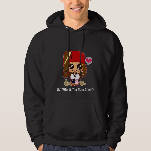 But Why is the Rum Gone? Hoodie (Front)