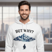 But Why? Penguin Hoodie – Funny Confused Penguin 