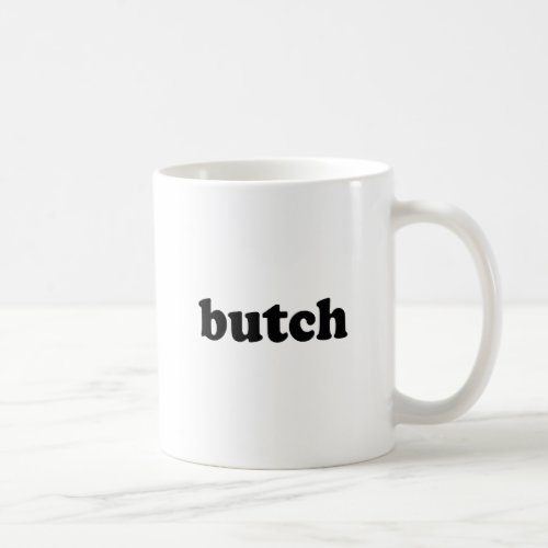 BUTCH COFFEE MUG