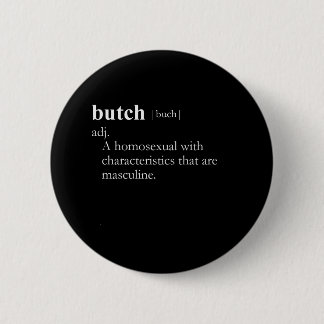 BUTCH (definition) Pinback Button