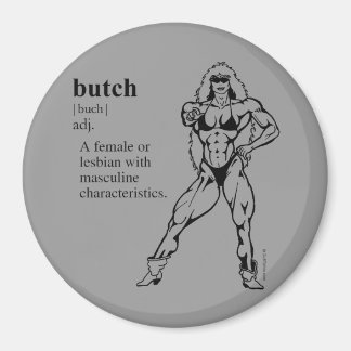 BUTCH (lesbian) Magnet