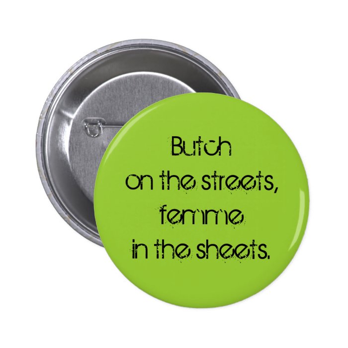 "Butch on the Streets" Button