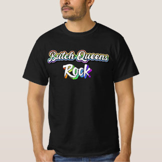Butch Queens rock  T-Shirt
