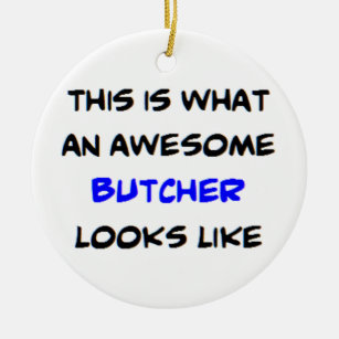 butcher, awesome ceramic ornament