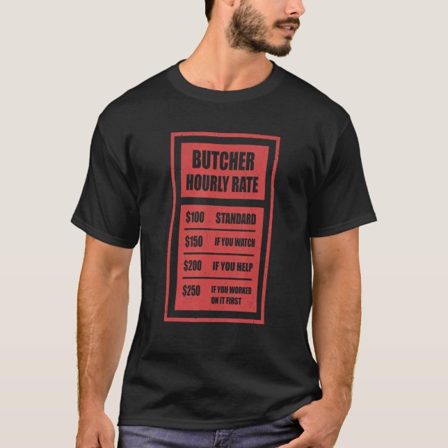 Butcher Hourly Rate T-shirt Butcher Tee (Front)