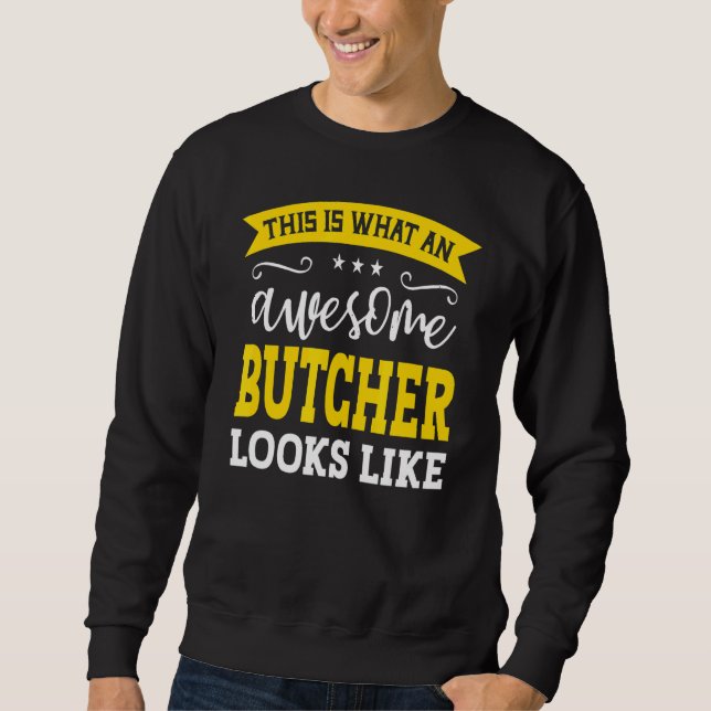 Butcher Job Title Employee Funny Worker Profession Sweatshirt (Front)