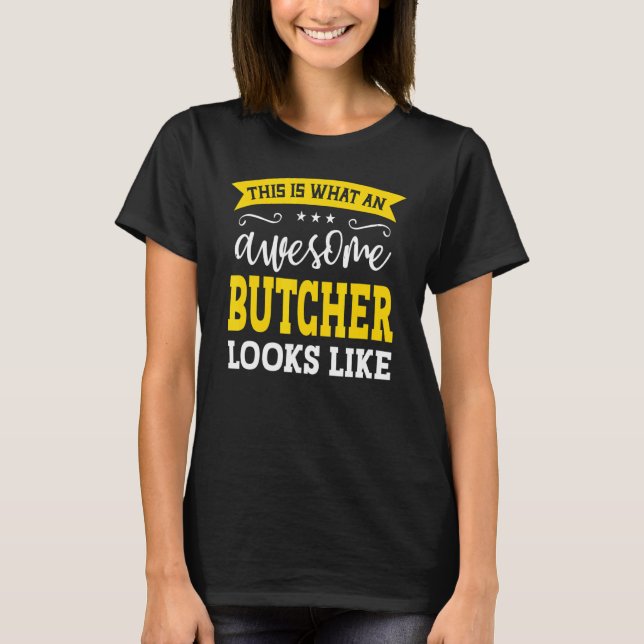 Butcher Job Title Employee Funny Worker Profession T-Shirt (Front)