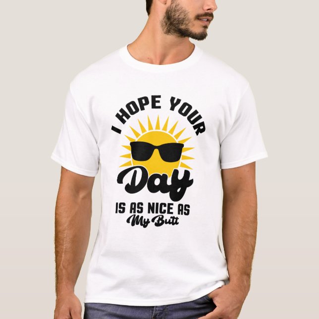 Butt Blessings: Hope Your Day Shines T-Shirt (Front)