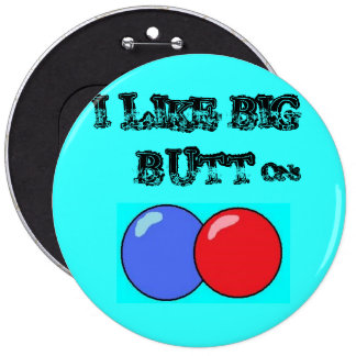 Big Butt Buttons & Pins | Zazzle