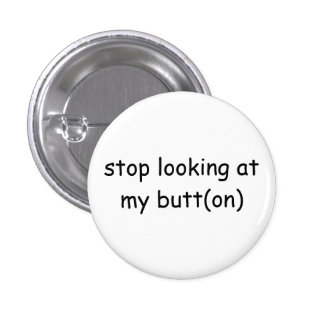 Butt Buttons & Pins | Zazzle