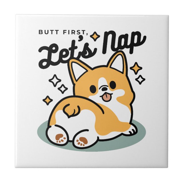 Butt First, Let's Nap – Cute Corgi Butt Cartoon Ceramic Tile (Front)