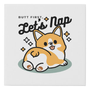 Butt First, Let's Nap – Cute Corgi Butt Cartoon Faux Canvas Print