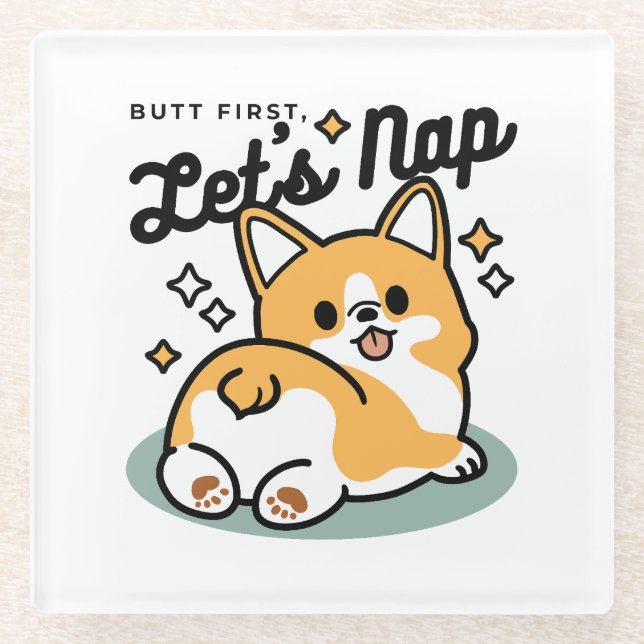 Butt First, Let's Nap – Cute Corgi Butt Cartoon Glass Coaster (Front)