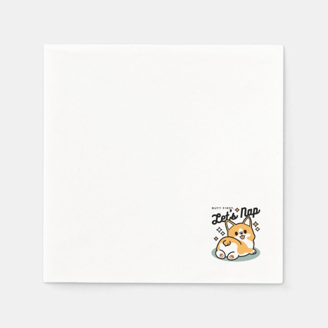 Butt First, Let's Nap – Cute Corgi Butt Cartoon Napkins (Front)