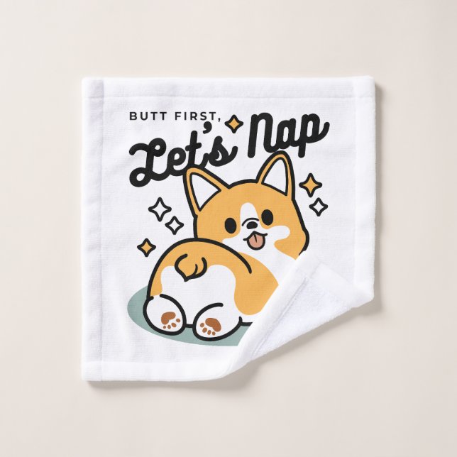 Butt First, Let's Nap – Cute Corgi Butt Cartoon Wash Cloth (Wash Cloth)
