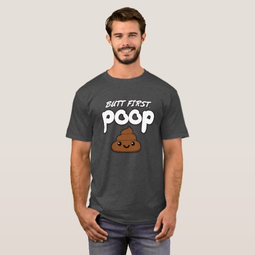 Butt First Poop T_Shirt