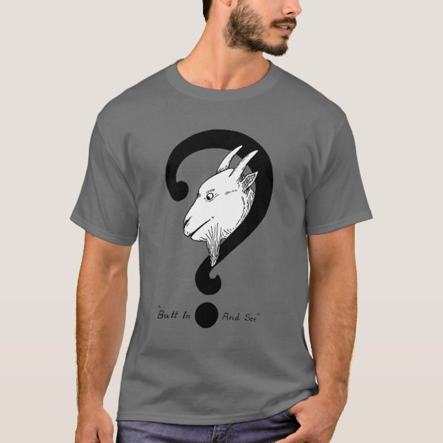 Butt In and See T-Shirt (Front)