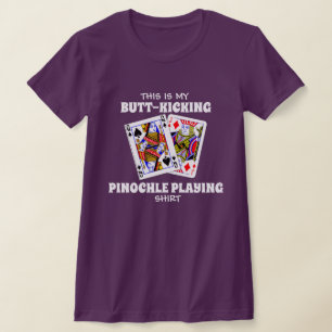 Butt Kicking Pinochle Playing  T-Shirt