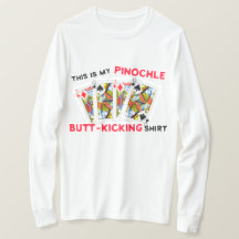 Butt Kicking Pinochle Playing T-Shirt