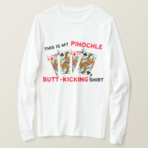 Butt Kicking Pinochle Playing   T_Shirt