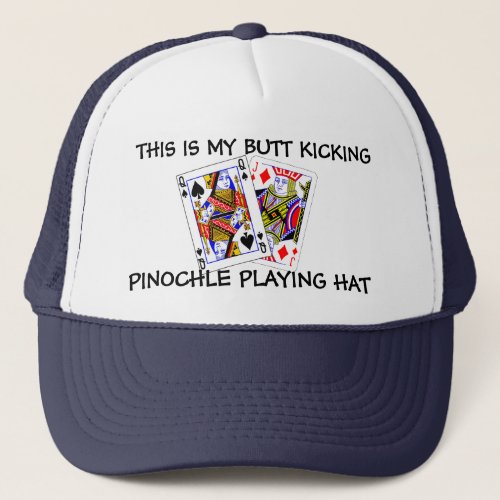 Butt Kicking Pinochle Playing Trucker Hat