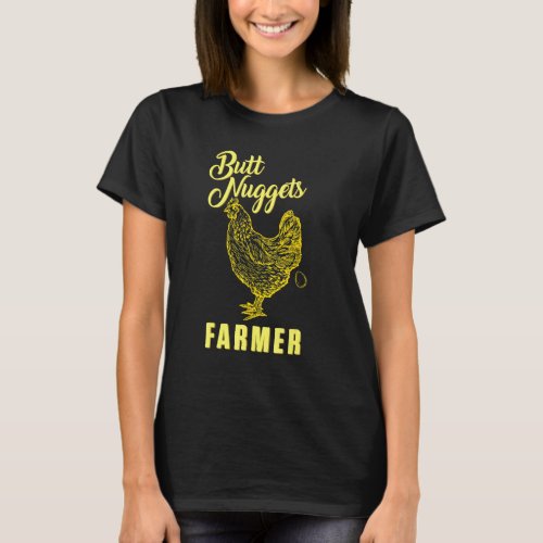 Butt Nuggets Farmer Chicken Eggs Egg Farming Farm T_Shirt