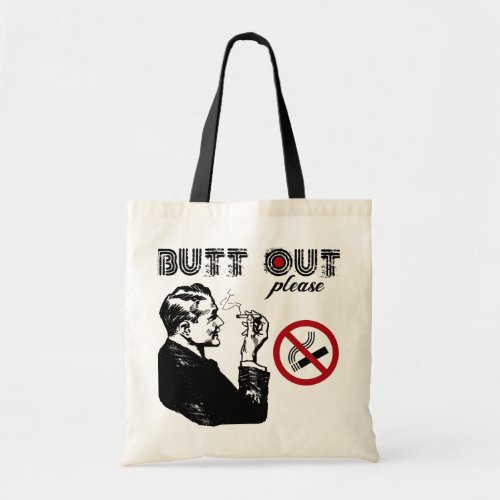 Butt Out Please Tote Bag