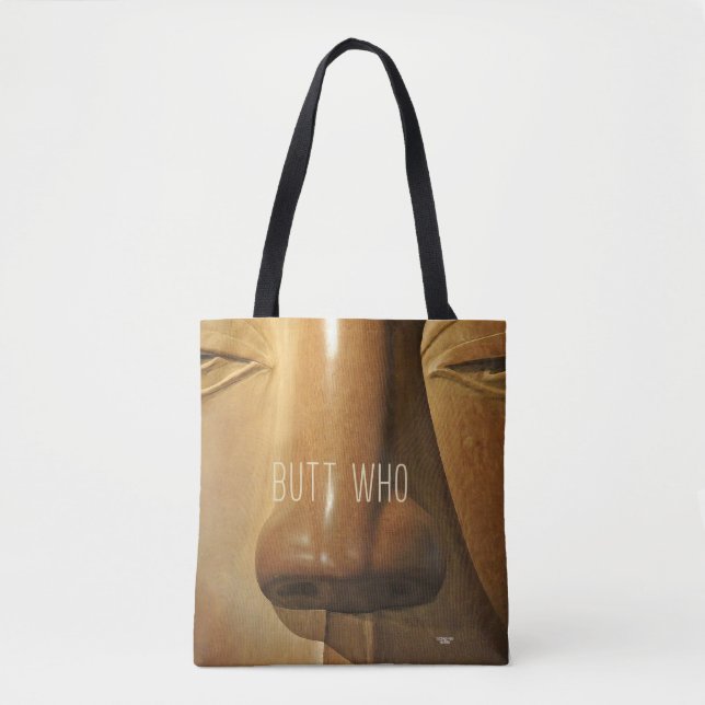 Butt who nose tote bag (Front)
