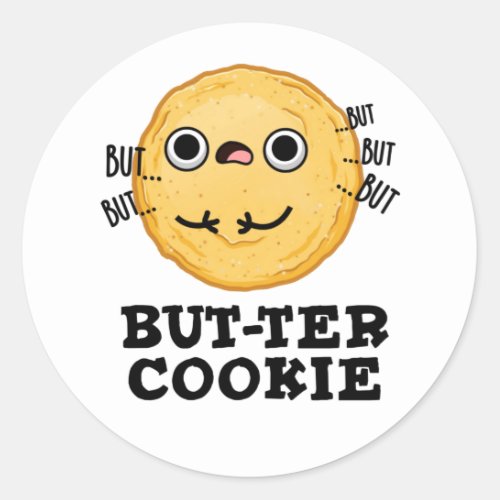 Butter Cookie Funny Food Pun Classic Round Sticker