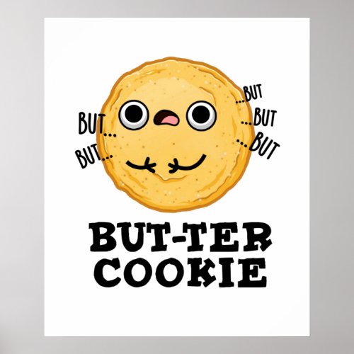 Butter Cookie Funny Food Pun Poster