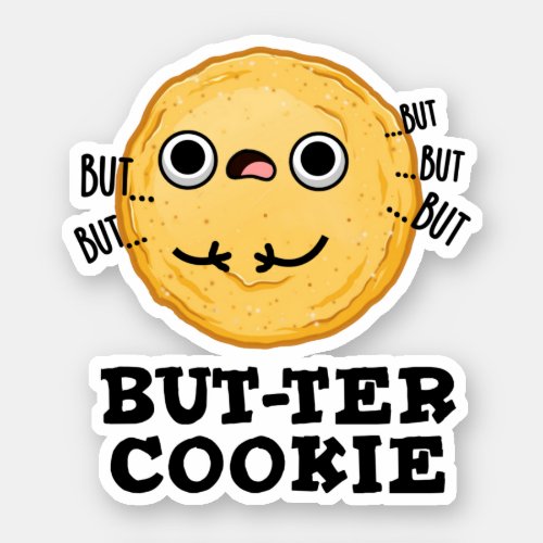 Butter Cookie Funny Food Pun Sticker