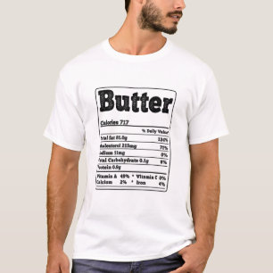 Butter Facts Ingredients Funny Foodies Thanksgivin T-Shirt
