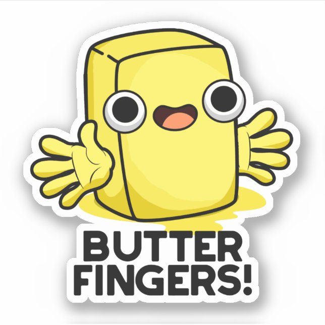 Butter Fingers Funny Butter Food Pun  Sticker (Front)
