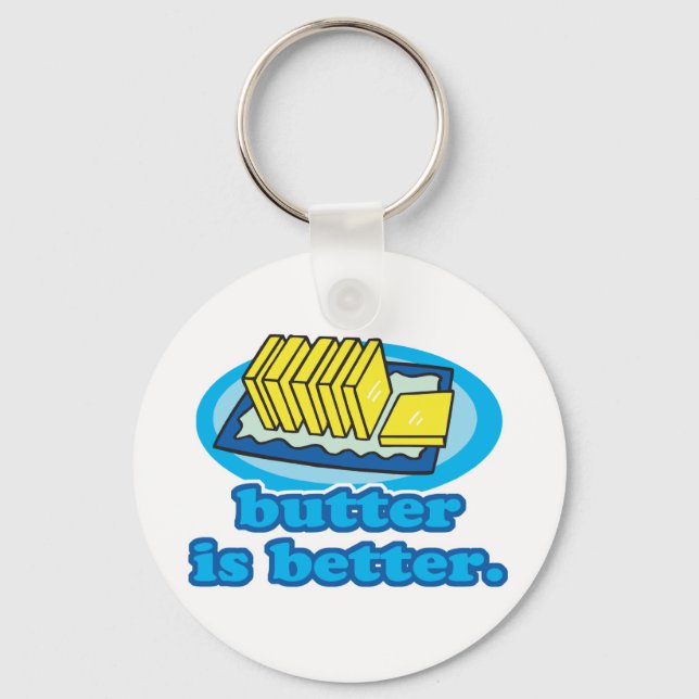 butter is better keychain (Front)