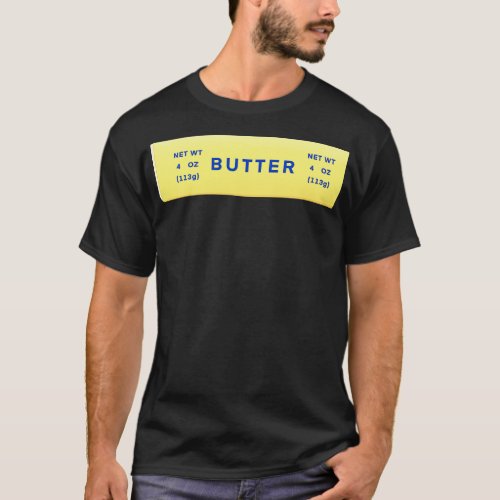 Butter Makes Everything Better T_Shirt