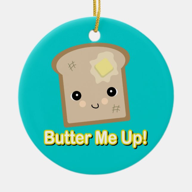 butter me up toast ceramic ornament (Front)